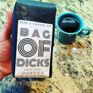 Bag of Dick's- Breakfast Blend (12.oz)